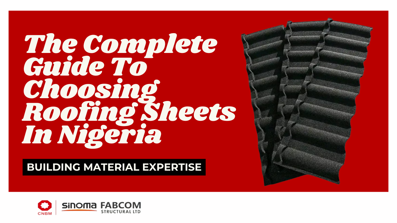 Choosing Roofing Sheets in Nigeria